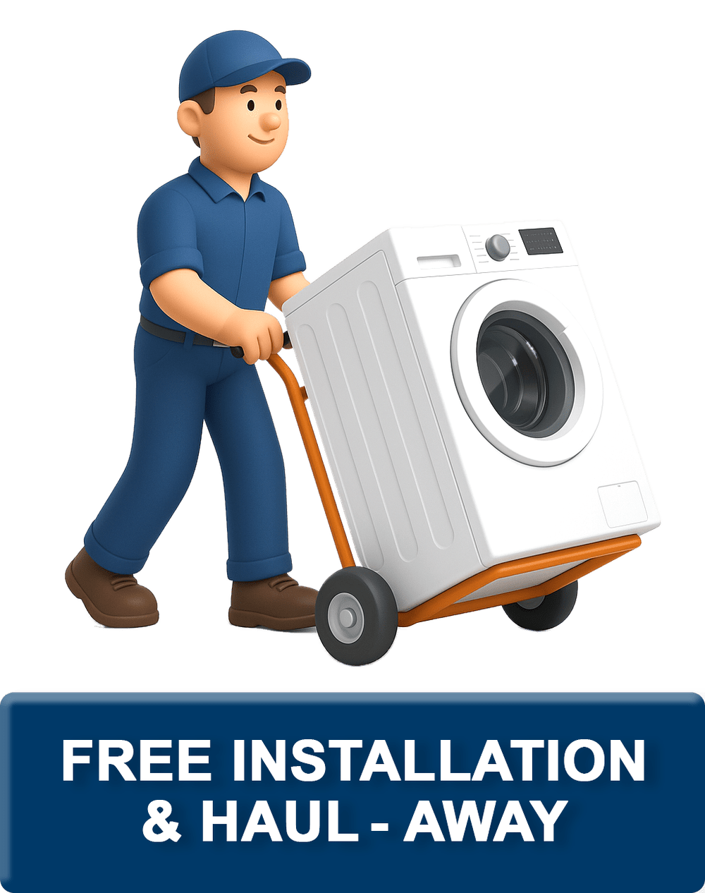 A technician delivering a washing machine on a hand truck — Free Installation & Haul-Away